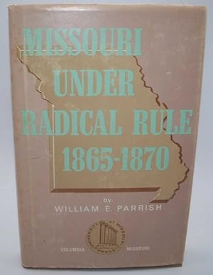 Image du vendeur pour Missouri Under Radical Rule 1865-1870 mis en vente par Easy Chair Books