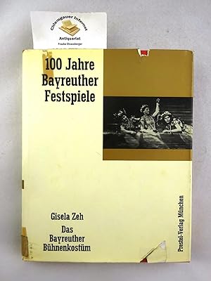 Das Bayreuther Bühnenkostüm. Arbeitsgemeinschaft 100 Jahre Bayreuther Festspiele ; Band. 11