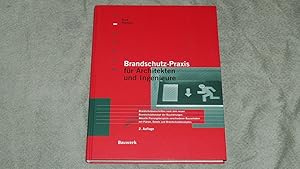 Brandschutz-Praxis für Architekten und Ingenieure : Brandschutzvorschriften nach dem neuen Brands...