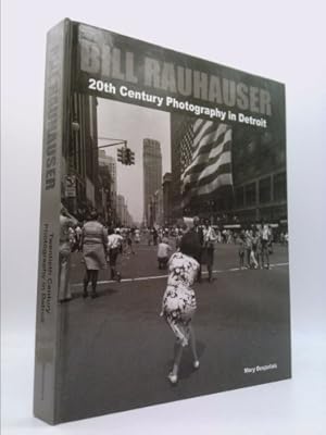 Image du vendeur pour Bill Rauhauser 20th Century Photography in Detroit mis en vente par ThriftBooksVintage