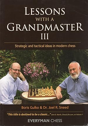 Seller image for LESSONS WITH A GRANDMASTER III; STRATEGIC AND TACTICAL IDEAS IN MODERN CHESS for sale by Columbia Books, ABAA/ILAB, MWABA