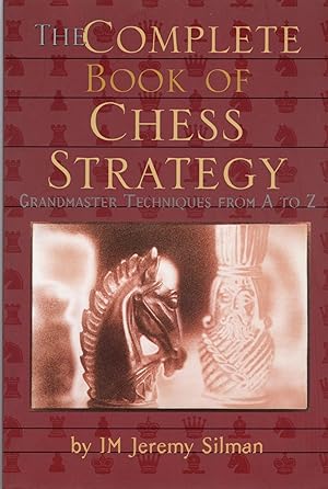 Seller image for THE COMPLETE BOOK OF CHESS STRATEGY; GRANDMASTER TECHNIQUES FROM A TO Z. for sale by Columbia Books, ABAA/ILAB, MWABA