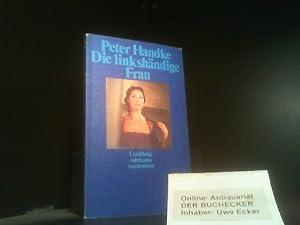Bild des Verkäufers für Die linkshändige Frau : Erzählung. Suhrkamp-Taschenbuch ; 560 zum Verkauf von Der Buchecker