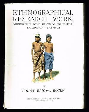 Bild des Verkufers fr Ethnographical Research Work During the Swedish Chaco-Cordillera Expedition 1901-1902. [.] With 1 map and 283 figures inclusive of 33 plates in black print and 1 coloured plate. zum Verkauf von Hatt Rare Books ILAB & CINOA