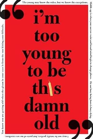 Seller image for I'm Too Young to Be This Damn Old (Paperback) for sale by CitiRetail