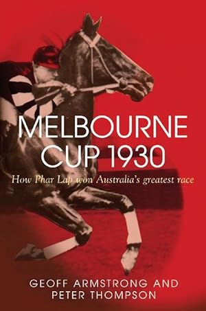 Seller image for Melbourne Cup 1930: How Phar Lap Won Australia's Greatest Race (Hardcover) for sale by CitiRetail