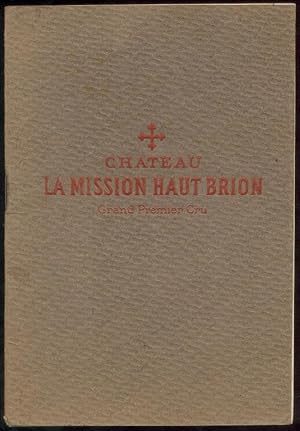 Image du vendeur pour Chateau La Mission Haut Brion. Grand Premier Cru. M.F. Woltner, propritaire. mis en vente par Bibliothque d'un amateur