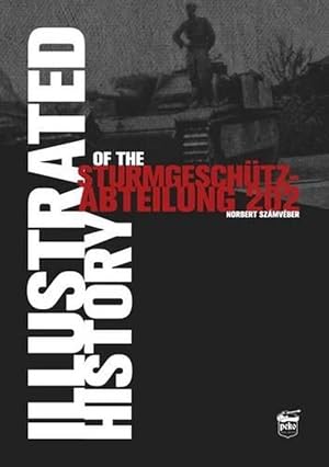 Seller image for Illustrated History of the Sturmgeschutz-Abteilung 202 (Hardcover) for sale by CitiRetail