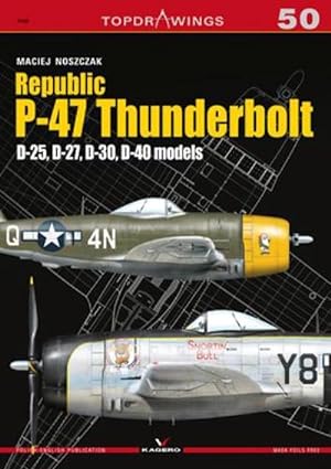 Seller image for Republic P-47 Thunderbolt. D-25, D-27, D-30, D-40 Models (Paperback) for sale by CitiRetail