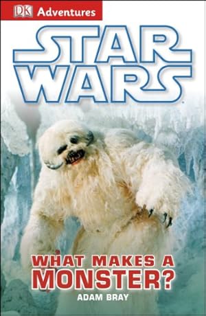 Bild des Verkufers fr What Makes a Monster? (Dk Adventures: Star Wars) zum Verkauf von WeBuyBooks