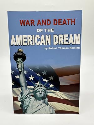 Bild des Verkufers fr War and Death of the American Dream zum Verkauf von Dean Family Enterprise
