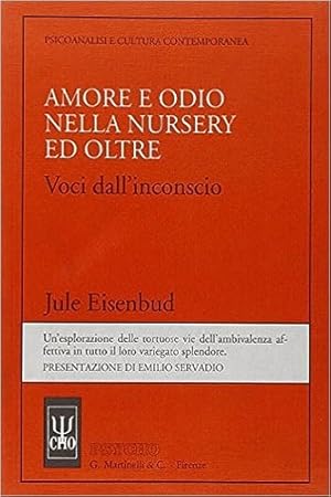 Seller image for Amore e odio nella nursery ed oltre. Voci dall'inconscio. for sale by FIRENZELIBRI SRL