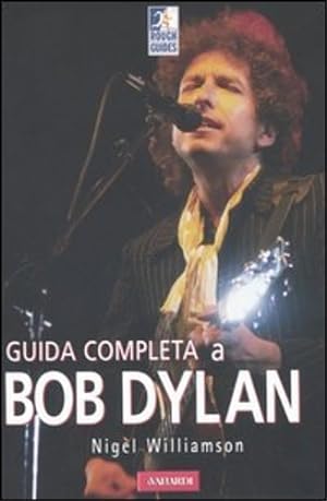 Image du vendeur pour Guida completa a Bob Dylan. mis en vente par FIRENZELIBRI SRL