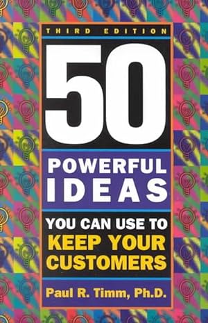Image du vendeur pour 50 Powerful Ideas You Can Use to Keep Your Customers (Paperback) mis en vente par Grand Eagle Retail