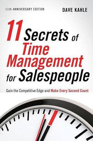 Imagen del vendedor de 11 Secrets of Time Management for Salespeople, 11th Anniversary Edition (Paperback) a la venta por Grand Eagle Retail