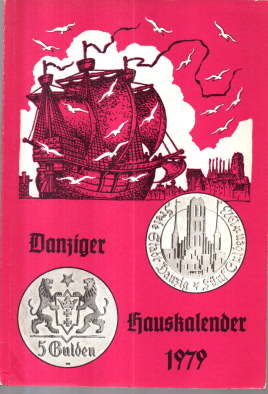 Danziger Hauskalender 1975, 1976, 1977, 1978 und 1979. 27./28./29. und Sonderausgabe 30. Jahrgang...