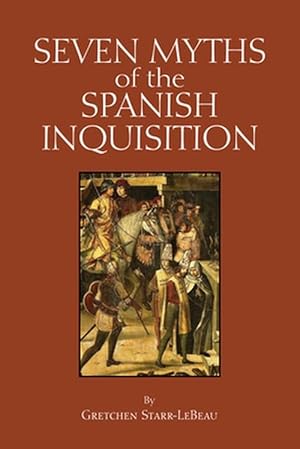 Bild des Verkufers fr Seven Myths of the Spanish Inquisition (Paperback) zum Verkauf von AussieBookSeller