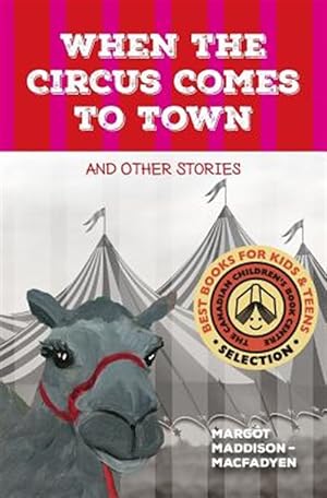 Imagen del vendedor de When the Circus Comes to Town and Other Stories a la venta por GreatBookPrices