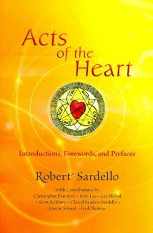 Seller image for Acts of the Heart : Culture Building, Soul-Researching, Introductions, Forewards and Prefaces for sale by GreatBookPrices
