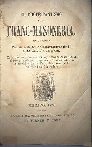 El Protestantismo y La Franc Masonería