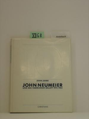Bild des Verkufers fr Zehn Jahre John Neumeier und das Hamburger Ballett 1973-1983 zum Verkauf von Schuebula