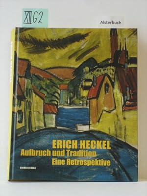 Bild des Verkufers fr Erich Heckel : Aufbruch und Tradition ; Eine Retrospektive ; Eine Ausstellung des Brcke-Museums Berlin ; zum Verkauf von Schuebula