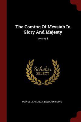 Bild des Verkufers fr The Coming Of Messiah In Glory And Majesty Volume 1 zum Verkauf von moluna