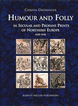 Seller image for Humour and Folly in Secular and Profane Printes of Northern Europe, 1430-1540 (Hardcover) for sale by CitiRetail