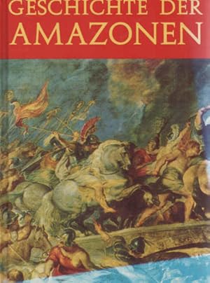 Seller image for Geschichte der Amazonen. [Claude M. Guyon. bers. von Jo. Ge. Krnitz] for sale by Schrmann und Kiewning GbR