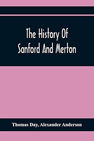 Bild des Verkufers fr The History Of Sanford And Merton zum Verkauf von WeBuyBooks