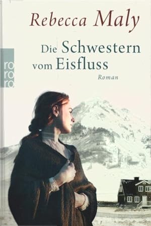 Bild des Verkufers fr Die Schwestern vom Eisfluss : Roman. Rororo ; 27254 zum Verkauf von Schrmann und Kiewning GbR