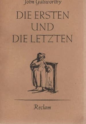 Seller image for Die Ersten und die Letzten : Erzhlg. John Galsworthy. [Aus d. Engl. bertr. v. Leon Schalit]. Mit e. Nachw. v. Joachim Krehayn / Reclams Universal-Bibliothek ; Nr 7190 for sale by Schrmann und Kiewning GbR