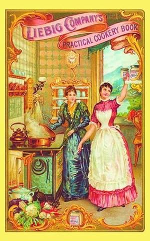 Bild des Verkufers fr Liebig Company's Practical Cookery Book: (1894) (Hardcover) zum Verkauf von Grand Eagle Retail