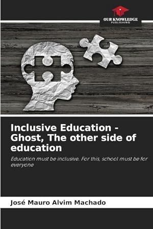 Seller image for Inclusive Education - Ghost, The other side of education for sale by BuchWeltWeit Ludwig Meier e.K.