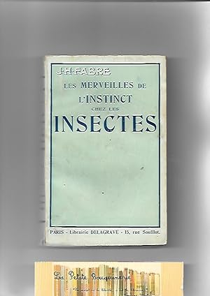 Bild des Verkufers fr Les merveilles de l'instinct chez les insectes zum Verkauf von La Petite Bouquinerie