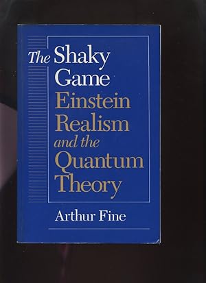 Seller image for The Shaky Game; Einstein Realism and the Quantum Theory for sale by Roger Lucas Booksellers
