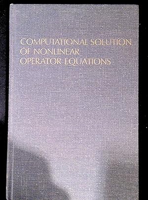 Image du vendeur pour Computational solution of nonlinear operator equations mis en vente par LibrairieLaLettre2
