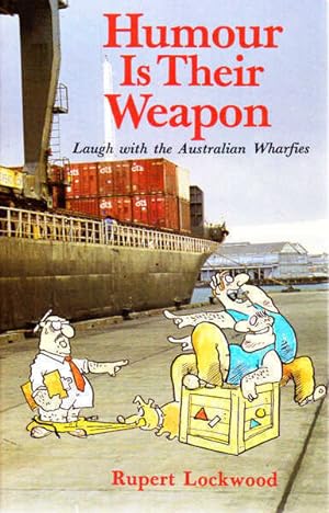 Humour Is Their Weapon: Laugh with the Australian Wharfies