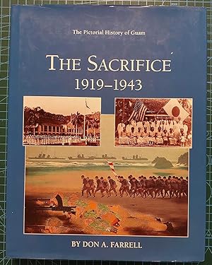 THE SACRIFICE 1919-1943 The Pictorial History of Guam