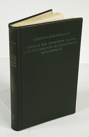 Imagen del vendedor de Einsatz der schweren Kriegsmarineeinheiten im ozeanischen Zufuhrkrieg. a la venta por Antiquariat Dorner