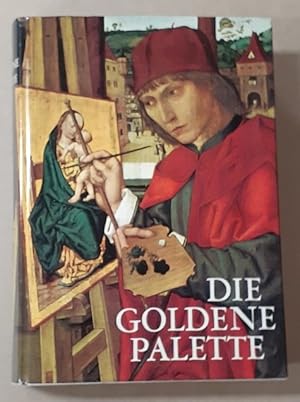 Seller image for Die Goldene Palette: Tausend Jahre Malerei in Deutschland, sterreich und der Schweiz. for sale by City Basement Books