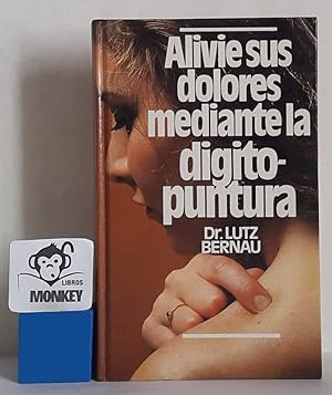 Immagine del venditore per Alivie sus dolores mediante la digito-puntura venduto da MONKEY LIBROS