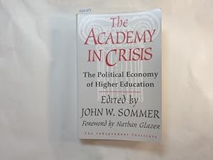 Bild des Verkufers fr The Academy in Crisis: The Political Economy of Higher Education zum Verkauf von Gebrauchtbcherlogistik  H.J. Lauterbach