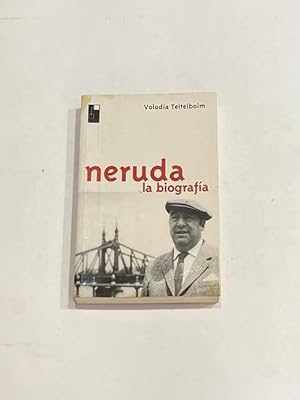 Bild des Verkufers fr Neruda. La biografa. zum Verkauf von ARREBATO LIBROS