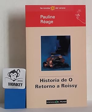 Imagen del vendedor de Historia de O. Retorno a Roissy a la venta por MONKEY LIBROS