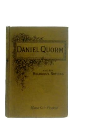 Seller image for Daniel Quorm and His Religious Notions First Series for sale by World of Rare Books