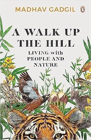 Seller image for A Walk Up the Hill: Living with People and Nature for sale by Vedams eBooks (P) Ltd