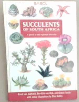 Imagen del vendedor de Succulents of South Africa: A Guide to the Regional Diversity (Sasol) a la venta por Chapter 1