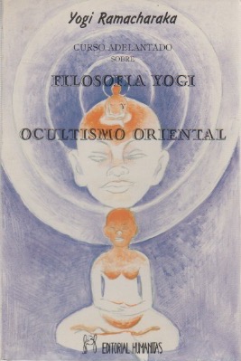 Bild des Verkufers fr Curso adelantado sobre filosofa Yogi y ocultismo oriental . zum Verkauf von Librera Astarloa