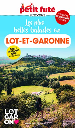 Image du vendeur pour Guide Les plus belles balades en Lot-et-Garonne 2022-2023 Petit Fut mis en vente par Dmons et Merveilles